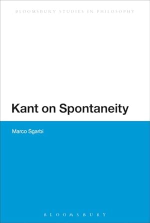 Bild des Verkufers fr Kant on Spontaneity zum Verkauf von GreatBookPrices