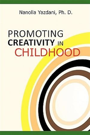Imagen del vendedor de Promoting Creativity in Childhood : A Practical Guide for Counselors, Educators, and Parents a la venta por GreatBookPrices