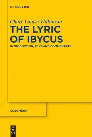 Bild des Verkufers fr Lyric of Ibycus : Introduction, Text and Commentary zum Verkauf von GreatBookPricesUK