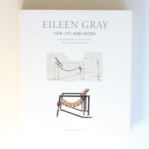 Immagine del venditore per Eileen Gray: Her Life and Her Work the Biography: Life and Work. The Ultimate Biography venduto da Fireside Bookshop