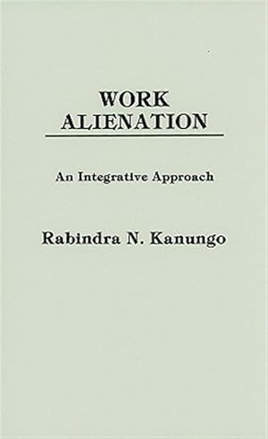 Immagine del venditore per Work Alienation : An Integrative Approach venduto da GreatBookPricesUK