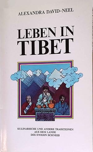 Leben in Tibet : kulinarische und andere Traditionen aus dem Lande des ewigen Schnees. Nr.24