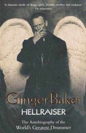 Bild des Verkufers fr Ginger Baker - Hellraiser: The Autobiography of The World's Greatest Drummer zum Verkauf von WeBuyBooks