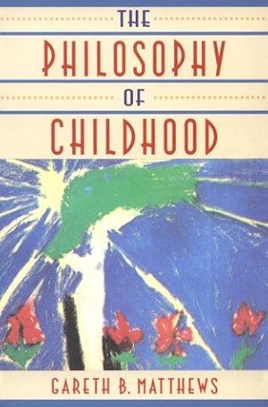 Immagine del venditore per The Philosophy of Childhood venduto da WeBuyBooks