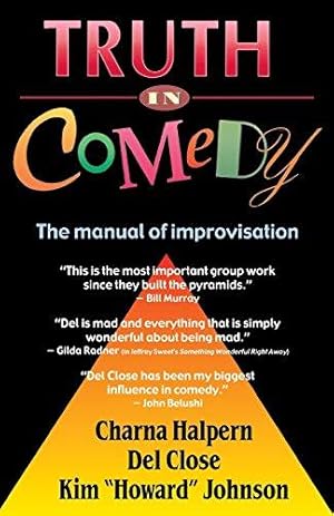 Bild des Verkufers fr Truth in Comedy: The Manual of Improvisation zum Verkauf von WeBuyBooks