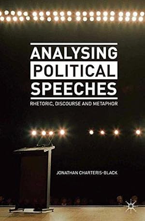 Bild des Verkufers fr Analysing Political Speeches: Rhetoric, Discourse and Metaphor zum Verkauf von WeBuyBooks