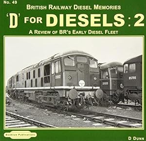 Bild des Verkufers fr British Railway Diesel Memories: A Review of BR's Early Diesel Fleet: No. 49 (D for Diesels) zum Verkauf von WeBuyBooks