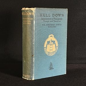 Hull Down: Reminiscences of Wind-Jammers, Troops and Travellers