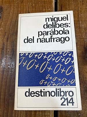 Imagen del vendedor de Parabola De UN Naufrago (Spanish Edition) a la venta por Trfico de Libros Lavapies