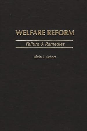 Image du vendeur pour Welfare Reform : Failure and Remedies mis en vente par GreatBookPricesUK