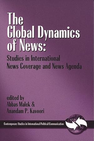 Seller image for Global Dynamics of News : Studies in International News Coverage and News Agenda for sale by GreatBookPricesUK
