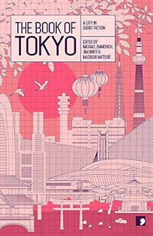 Imagen del vendedor de The Book of Tokyo: A City in Short Fiction (Reading the City) a la venta por WeBuyBooks