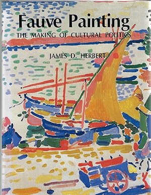 Image du vendeur pour Fauve Painting   the Making of Cultural Politics mis en vente par Walden Books