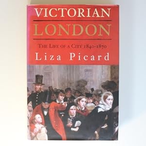 Imagen del vendedor de Victorian London: The Life of a City 1840-1870 a la venta por Fireside Bookshop