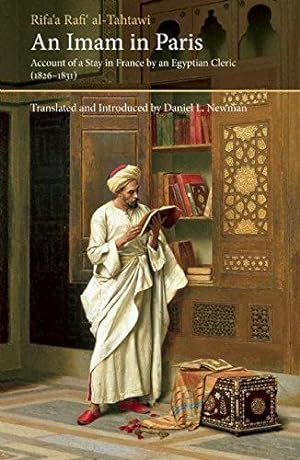 Seller image for An Imam in Paris: Account of a Stay in France by an Egyptian Cleric (1826-1831) (Saqi Essentials) for sale by WeBuyBooks