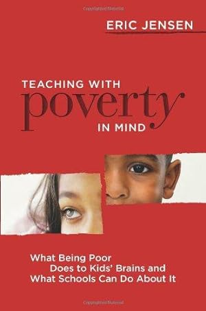 Imagen del vendedor de Teaching with Poverty in Mind: What Being Poor Does to Kids' Brains and What Schools Can Do About It a la venta por WeBuyBooks