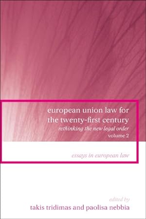 Bild des Verkufers fr European Union Law For The Twenty-first Century : Rethinking The New Legal Order zum Verkauf von GreatBookPrices