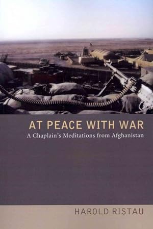 Image du vendeur pour At Peace with War : A Chaplain's Meditations from Afghanistan mis en vente par GreatBookPrices