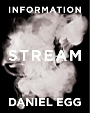 Seller image for Daniel Egg : Information Stream for sale by GreatBookPrices