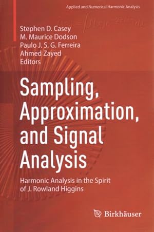 Seller image for Sampling, Approximation, and Signal Analysis : Harmonic Analysis in the Spirit of J. Rowland Higgins for sale by GreatBookPrices