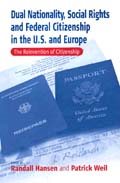 Seller image for Dual Nationality, Social Rights and Federal Citizenship in the U.S. and Europe : The Reinvention of Citizenship for sale by GreatBookPrices