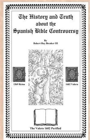 Seller image for History and Truth About the Spanish Bible Controversy for sale by GreatBookPrices