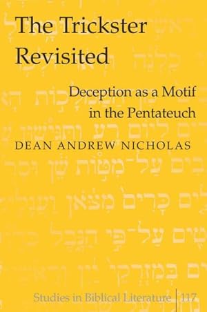 Bild des Verkufers fr Trickster Revisited : Deception As a Motif in the Pentateuch zum Verkauf von GreatBookPrices