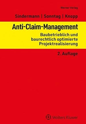 Seller image for Anti-Claim-Management : Baubetrieblich und baurechtlich optimierte Projektrealisierung for sale by AHA-BUCH GmbH