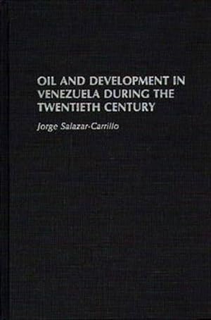 Seller image for Oil and Development in Venezuela During the Twentieth Century for sale by GreatBookPricesUK