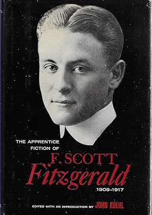 Imagen del vendedor de The Apprentice Fiction of F. Scott Fitzgerald, 1909-1917 a la venta por Walden Books