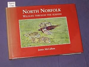 Image du vendeur pour North Norfolk: Wildlife Through the Seasons (SIGNED COPY) mis en vente par BOOKBARROW (PBFA member)