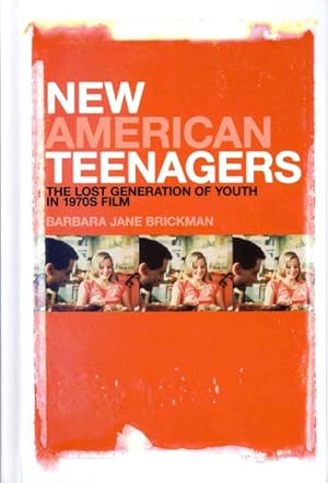 Seller image for New American Teenagers : The Lost Generation of Youth in 1970s Film for sale by GreatBookPricesUK