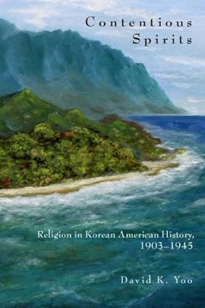 Immagine del venditore per Contentious Spirits : Religion in Korean American History, 1903-1945 venduto da GreatBookPrices
