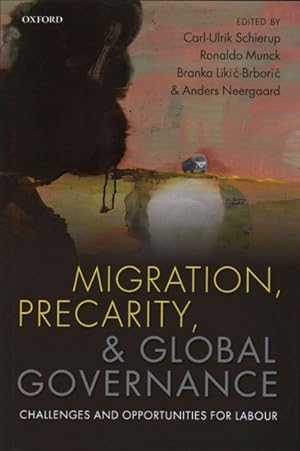 Image du vendeur pour Migration, Precarity, and Global Governance : Challenges and Opportunities for Labour mis en vente par GreatBookPricesUK