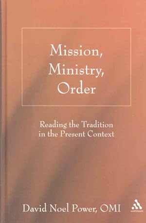 Seller image for Mission, Ministry, Order : Reading the Tradition in the Present Context for sale by GreatBookPrices
