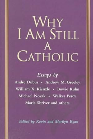 Bild des Verkufers fr Why I Am Still a Catholic zum Verkauf von GreatBookPrices