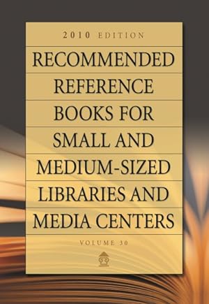 Immagine del venditore per Recommended Reference Books for Small and Medium-Sized Libraries and Media Centers venduto da GreatBookPrices