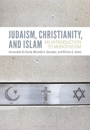 Immagine del venditore per Judaism, Christianity, and Islam : An Introduction to Monotheism venduto da GreatBookPrices