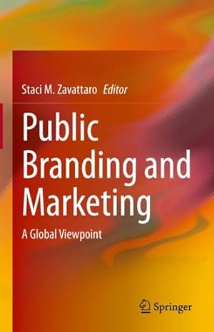 Bild des Verkufers fr Public Branding and Marketing : A Global Viewpoint zum Verkauf von GreatBookPrices