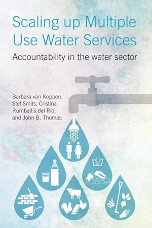 Imagen del vendedor de Scaling Up Multiple Use Water Services : Accountability in the Water Sector a la venta por GreatBookPrices