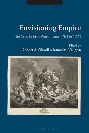Bild des Verkufers fr Envisioning Empire : The New British World from 1763 to 1773 zum Verkauf von GreatBookPrices