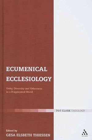 Immagine del venditore per Ecumenical Ecclesiology : Unity, Diversity and Otherness in a Fragmented World venduto da GreatBookPrices