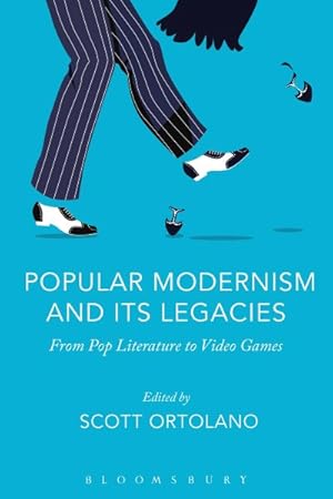 Seller image for Popular Modernism and Its Legacies : From Pop Literature to Video Games for sale by GreatBookPrices