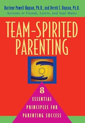 Image du vendeur pour Team-spirited Parenting : 8 Essential Principles for Parenting Success mis en vente par GreatBookPrices