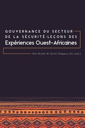 Seller image for Gouvernance du secteur de la Scurit : Leons des expriences ouest-africaines -Language: french for sale by GreatBookPrices