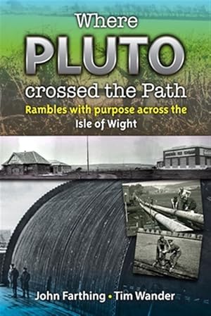 Seller image for Where Pluto Crossed the Path: Rambles with Purpose Across the Isle of Wight for sale by GreatBookPricesUK