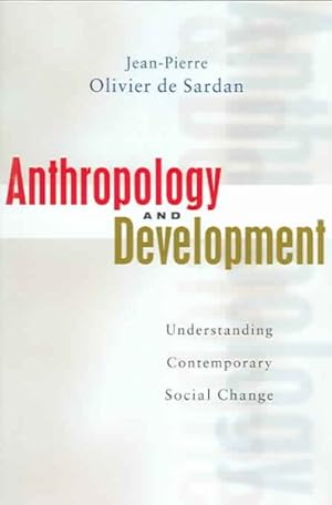 Immagine del venditore per Anthropology for Development : Understanding Contemporary Social Change venduto da GreatBookPrices