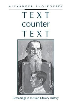 Imagen del vendedor de Text Counter Text : Rereadings in Russian Literary History a la venta por GreatBookPrices