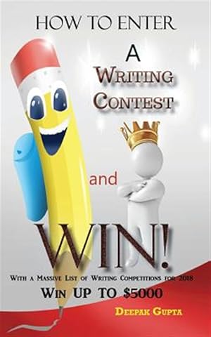 Imagen del vendedor de How to Enter a Writing Contest and Win! a la venta por GreatBookPrices