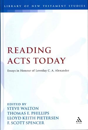 Seller image for Reading Acts Today : Essays in Honour of Loveday C.A. Alexander for sale by GreatBookPrices